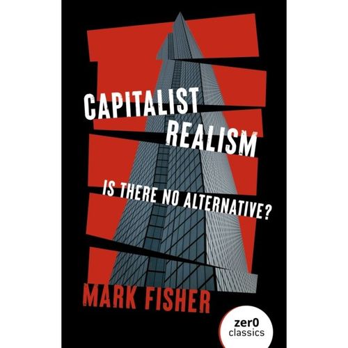 Fisher, Mark - Capitalist Realism