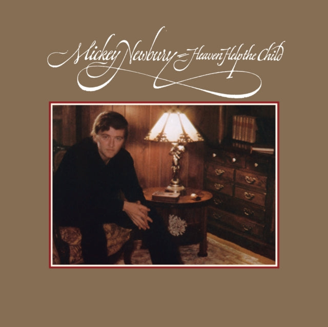 Newbury, Mickey - Heaven Help The Child (2025 Reissue)