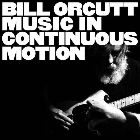 Orcutt, Bill - Music in Continuous Motion