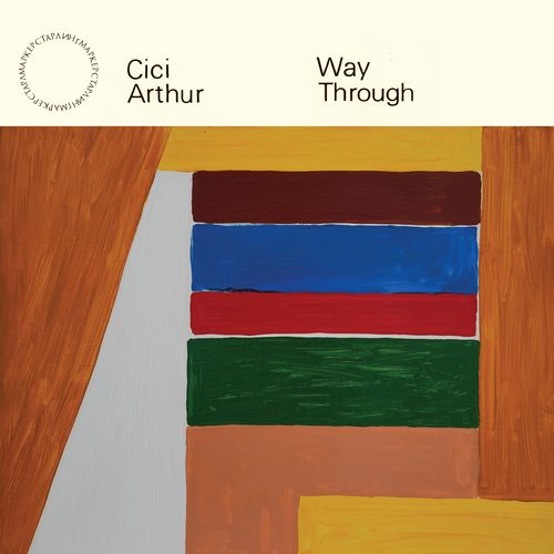 Cici Arthur (Chris Cummings, Joseph Shabason And Thom Gill) - Way Through