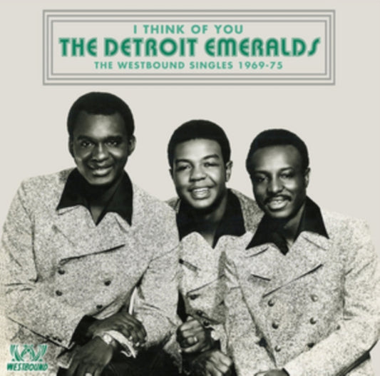 Detroit Emeralds, The - I Think Of You: The Westbound Singles 1969-75