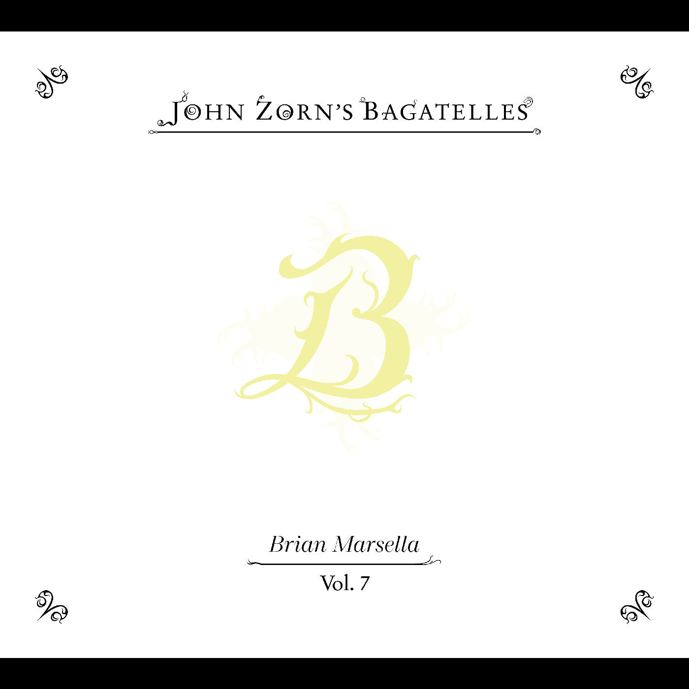 Zorn, John - The Bagatelles Vol. 7—Brian Marsella