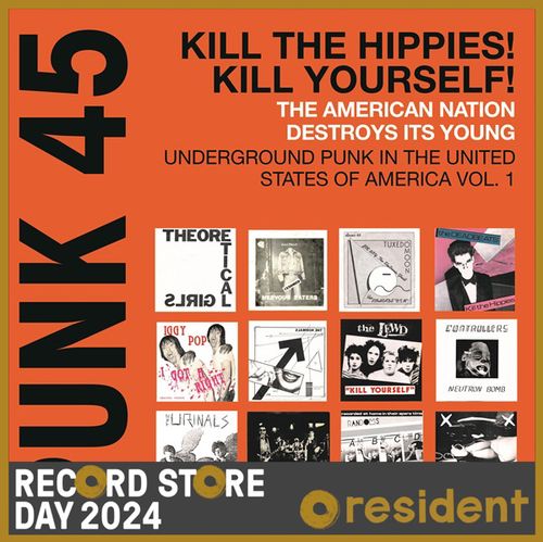 Punk 45: Kill The Hippies! Kill Yourself! - The American Nation Destroys Its Young: Underground Punk In The United States Of America, 1973-1980 - Various Artists - Soul Jazz Records Presents (Rsd 24)