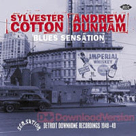 Cotton, Sylvester / Andrew Dunham - Blues Sensation: Detroit Down Home Recordings 1948-49