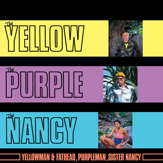 Yellowman & Fathead, Purpleman, Sister Nancy - The Yellow, The Purple and The Nancy (2025 Reissue)