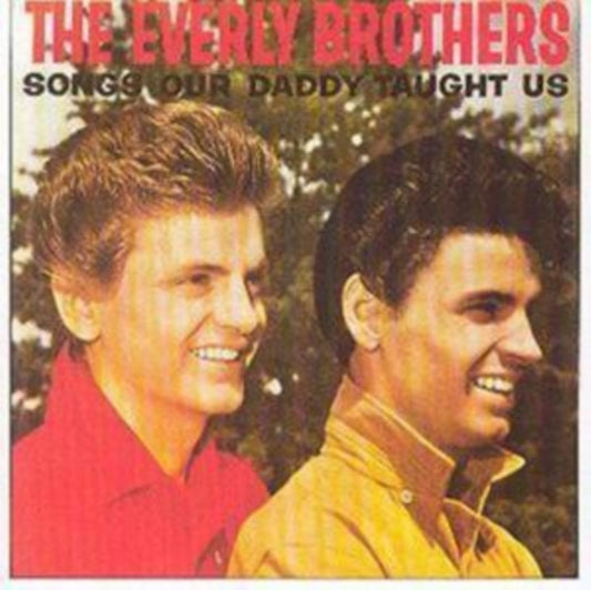 Everly Brothers, The - Songs Our Daddy Taught Us