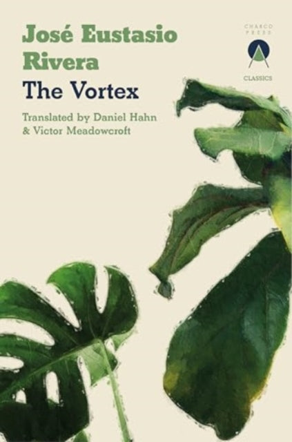 Rivera, Jose Eustasio - The Vortex