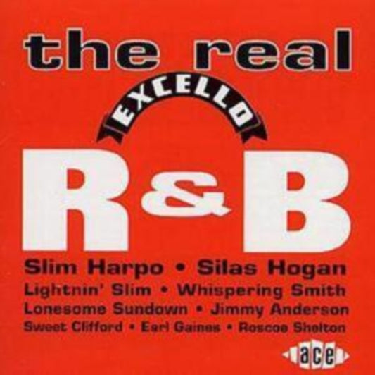 The Real Excello R&B - The Real Excello R&B