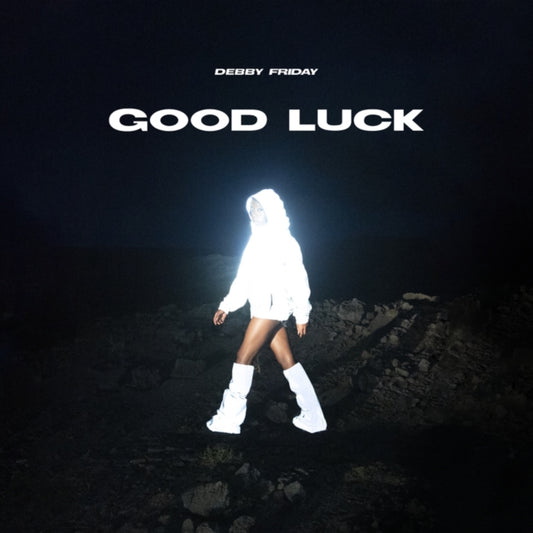 Friday, Debby - Good Luck