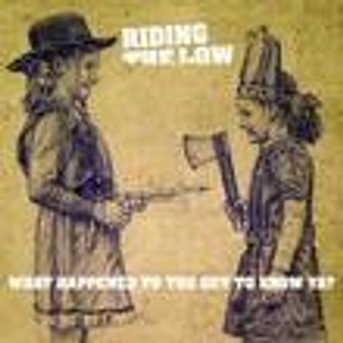 Riding The Low - What Happened To The Get To Know Ya? (2024 Repress)