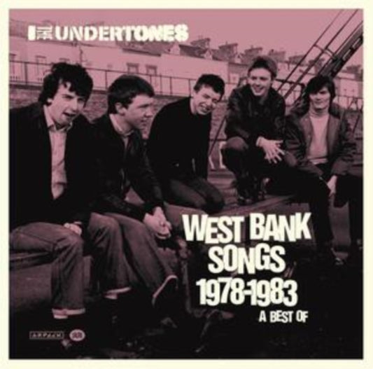 Undertones, The - West Bank Songs 1978-1983: A Best Of (2023 Reissue)