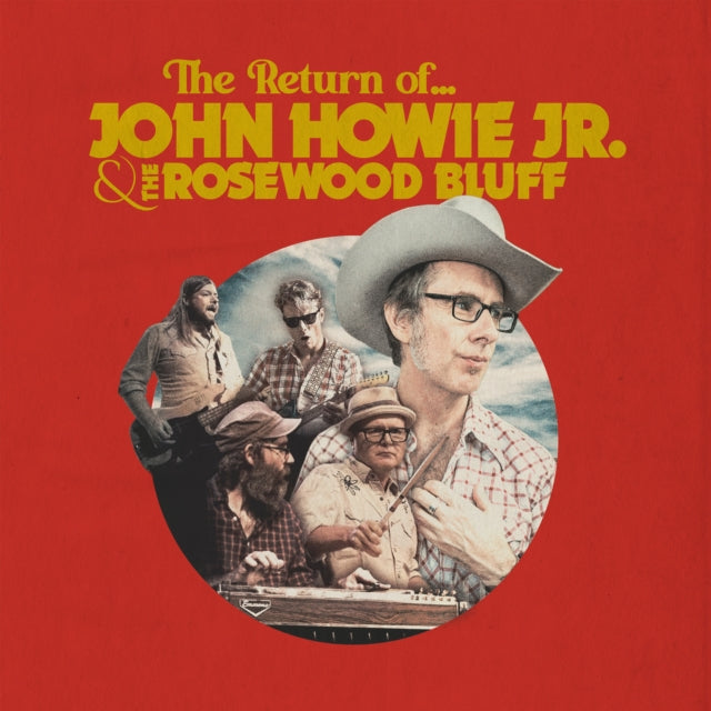 Howie Jr., John & The Rosewood Bluff - The Return Of…