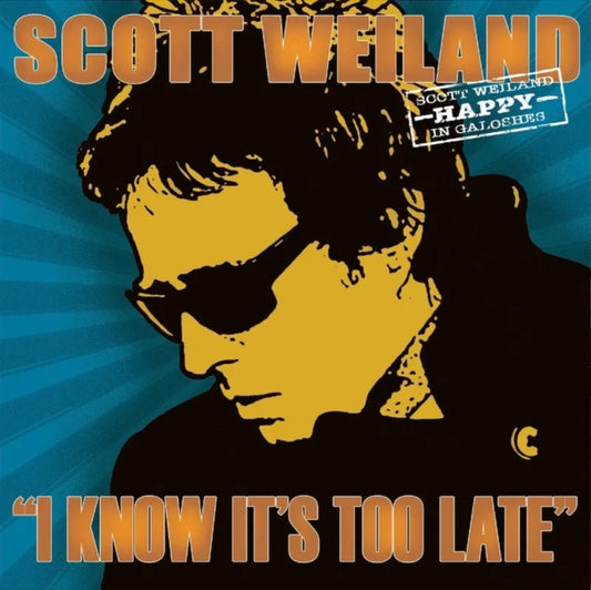 Weiland, Scott - I Know It's Too Late (First Time On Vinyl|Rsd 25)