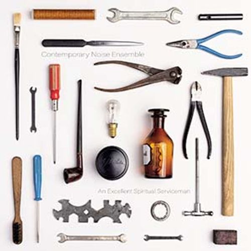 Contemporary Noise Ensemble - An Excellent Spiritual Serviceman