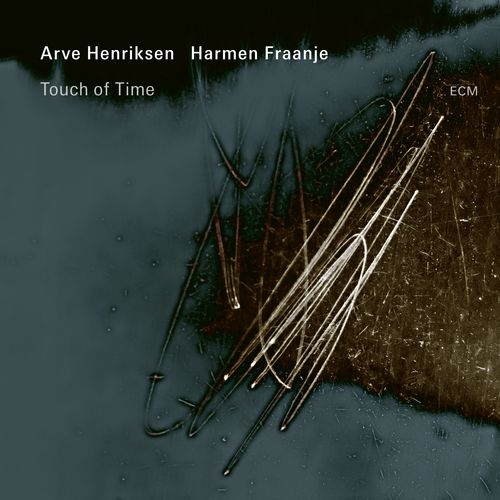 Henriksen, Arve & Harmen Fraanje - Touch Of Time