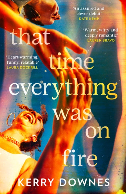 Downes, Kerry - That Time Everything Was On Fire
