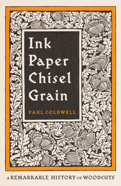 Coldwell, Paul - Ink Paper Chisel Grain
