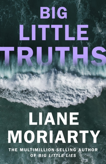 Moriarty, Liane - Big Little Truths