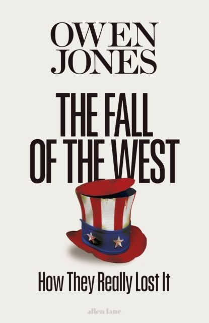Jones, Owen - The Fall of the West