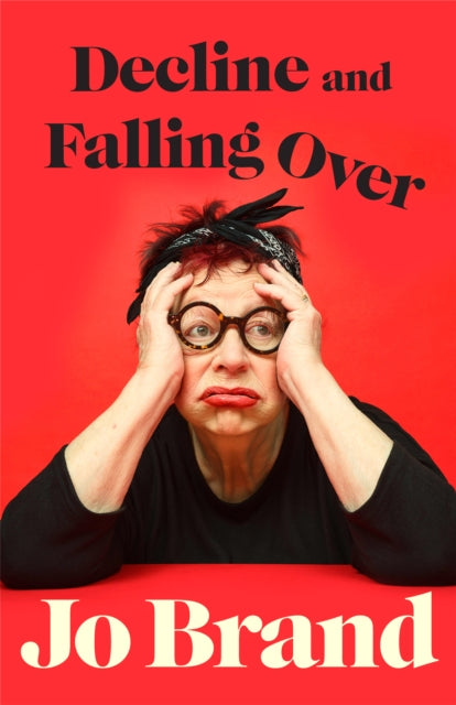 Brand, Jo - Decline and Falling Over