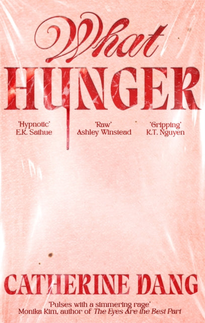 Dang,  Catherine - What Hunger
