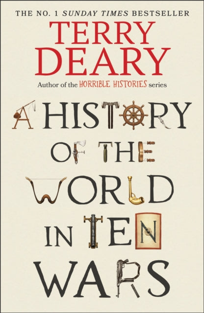 Deary, Terry - A History of The World in Ten Wars