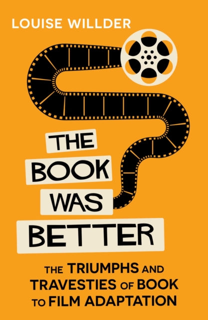Willder, Louise - The Book Was Better