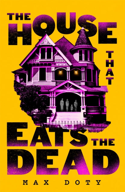 Doty, Max - The House That Eats the Dead