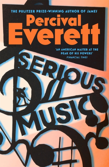 Everett, Percival - Serious Music