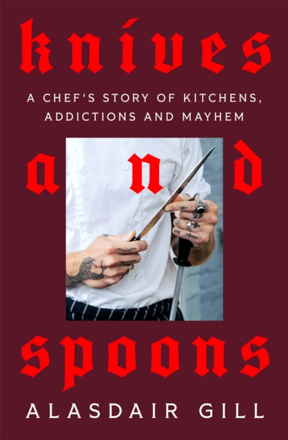Gill, Alasdair - Knives and Spoons 