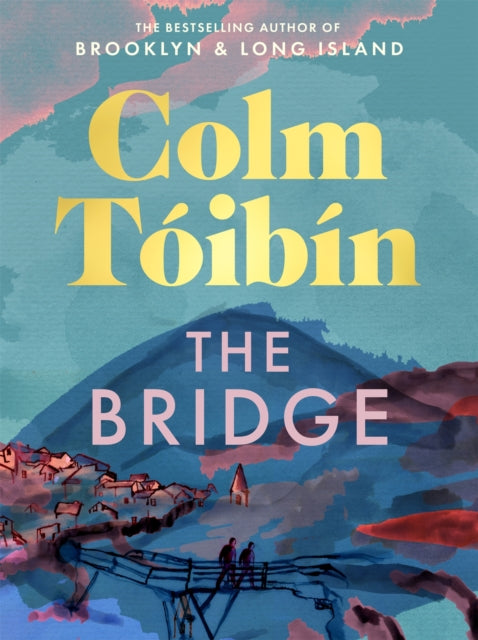 Tóibín, Colm - The Bridge