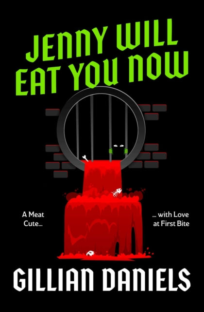 Daniels, Gillian - Jenny Will Eat You Now: A Meat Cute with Love at First Bite