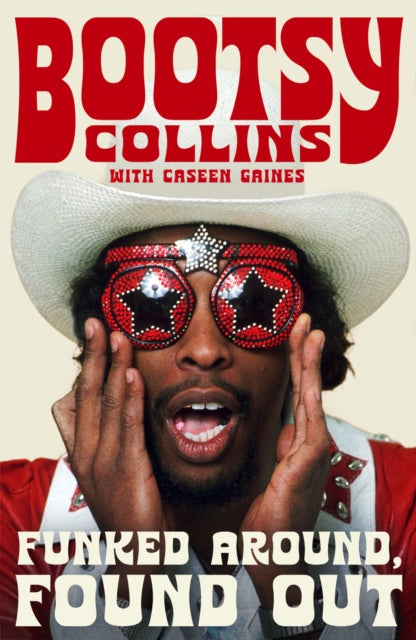 Collins, Bootsy - Funked Around, Found Out