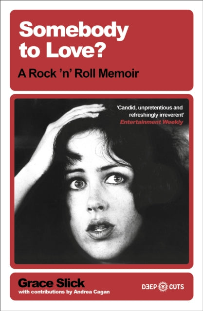 Slick, Grace - Somebody to Love? : A Rock 'n' Roll Memoir