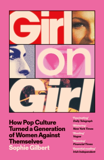 Gilbert, Sophie - Girl On Girl