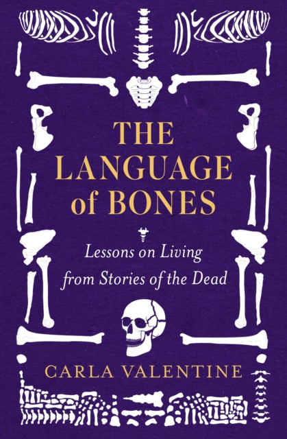 Valentine, Carla - The Language of Bones