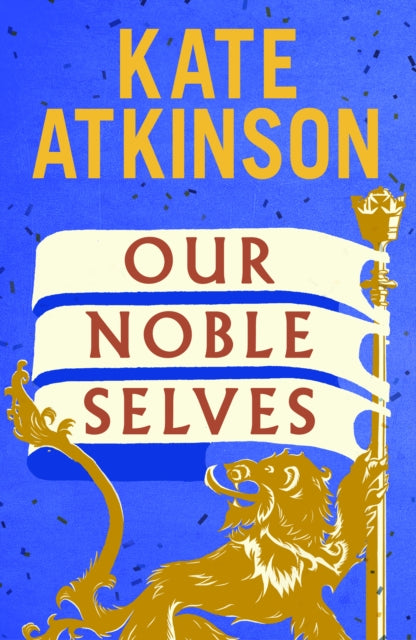 Atkinson, Kate - Our Noble Selves