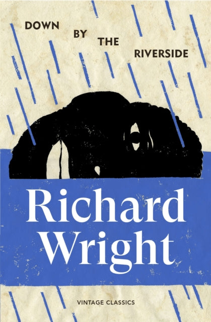 Wright, Richard - Down by the Riverside