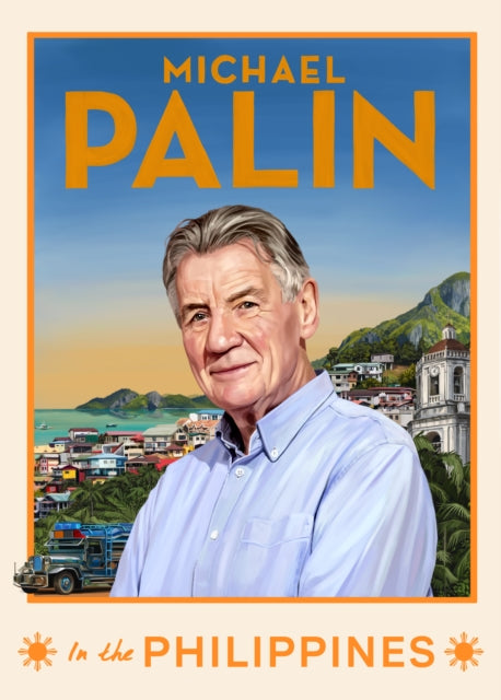Palin, Michael - Michael Palin in the Philippines