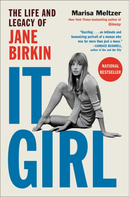 Meltzer, Marisa - It Girl : The Life and Legacy of Jane Birkin
