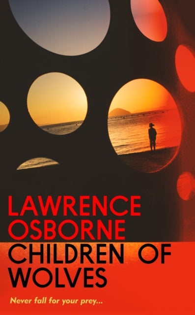 Osborne, Lawrence - Children of Wolves
