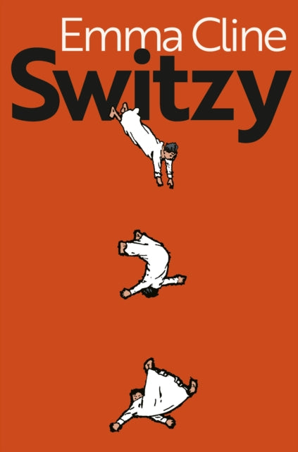 Cline, Emma - Switzy