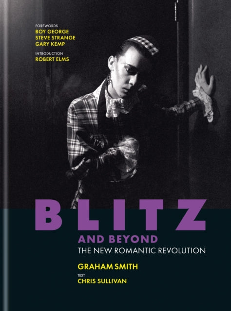 Smith, Graham & Chris Sullivan - Blitz and Beyond  :The New Romantic Revolution