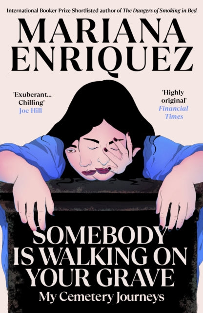 Enriquez, Mariana - Somebody Is Walking on Your Grave