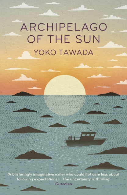 Tawada, Yoko - Archipelago of the Sun