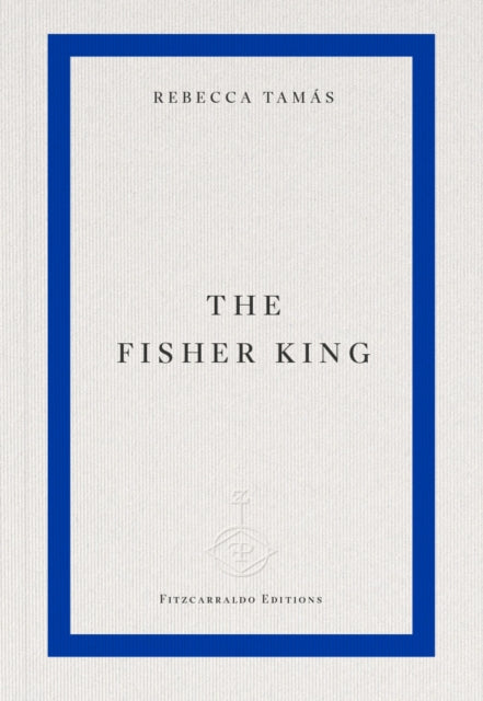 Tamás, Rebecca - The Fisher King