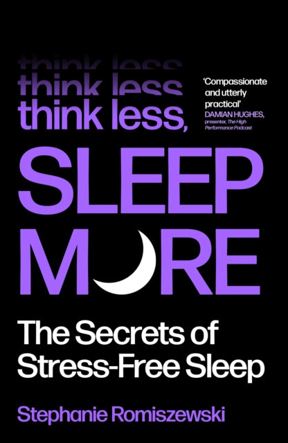 Romiszewski, Stephanie - Think Less, Sleep More