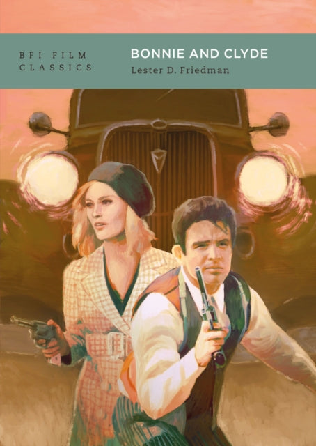 Friedman, Lester D. - Bonnie and Clyde