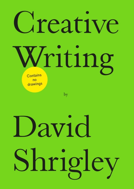 Shrigley, David - Creative Writing