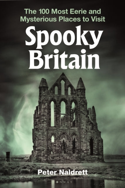 Naldrett, Peter - Spooky Britain